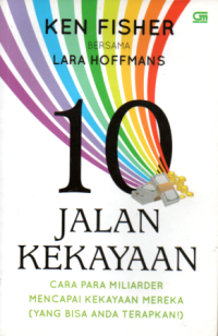 Image of 10 JALAN KEKAYAAN: CARA PARA MILIARDER MENCAPAI KEKAYAAN MEREKA