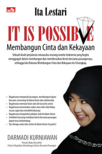 IT IS POSSIBLE : MEMBANGUN CINTA DAN KEKAYAAN