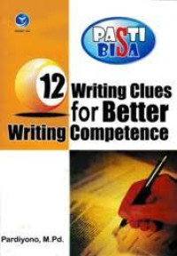 Image of 12 WRITING CLUES FOR BETTER WRITING COMPETENCE
