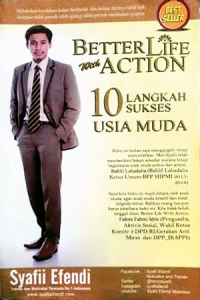 Image of BETTER LIFE WITH ACTION: 10 LANGKAH SUKSES USIA MUDA