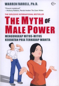 Image of THE MYHT OF MALE POWER: MENGUNGKAP MITOS MITOS KEKUATAN PRIA TERHADAP WANITA