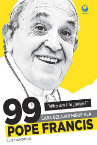 99 CARA BELAJAR HIDUP ALA POPE FRANCIS