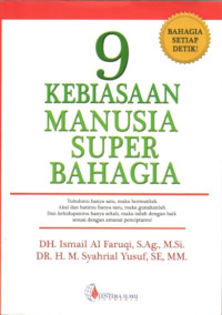 9 KEBAHAGIAAN MANUSIA SUPER BAHAGIA: YUK, BAHAGIA SETIAP DETIK