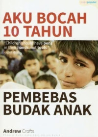 AKU BOCAH 10 TAHUN PEMBEBAS BUDAK ANAK