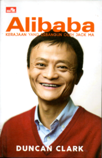 Image of ALIBABA: KERAJAAN YANG DIBANGUN OLEH JACK MA