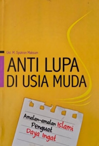 ANTI LUPA DI USIA MUDA