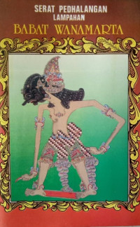 Image of SERAT PEDHALANGAN LAMPAHAN BABAT WANAMARTA