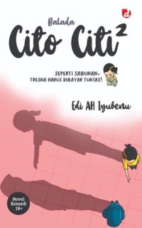 Image of BALADA CITO CITI 2: SEPERTI SABUNAN, TRESNA HARUS DIBAYAR TUNTAS!