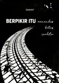 Image of BERPIKIR ITU MENEMBUS BATAS REALITA