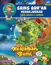 SAINS QURAN MENAKJUBKAN ANAK SALEH & CERDAS: KEAJAIBAN BUMI