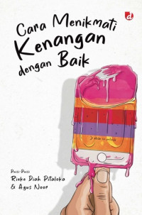 Image of CARA MENIKMATI KENANGAN DENGAN BAIK