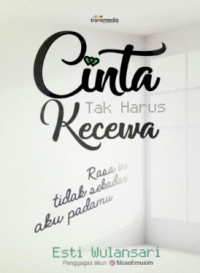 Image of CINTA TAK HARUS KECEWA