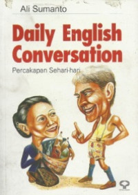 Image of DAILY ENGLISH CONVERSATION: PERCAKAPAN SEHARI HARI