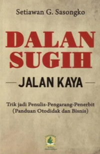 DALAN SUGIH: JALAN KAYA