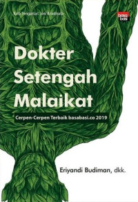 Image of DOKTER SETENGAH MALAIKAT: CERPEN-CERPEN TERBAIK BASABASI.CO 2019