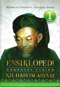 Image of ENSIKLOPEDI HADRATUS SYAIKH KH. HASYIM ASY'ARI JILID 1