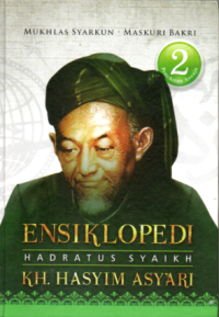 Image of ENSIKLOPEDI HADRATUS SYAIKH KH. HASYIM ASY'ARI JILID 2