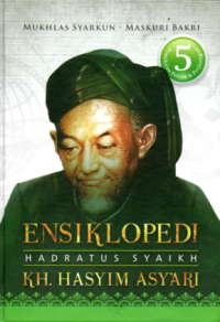 Image of ENSIKLOPEDI HADRATUS SYAIKH KH. HASYIM ASY'ARI JILID 5