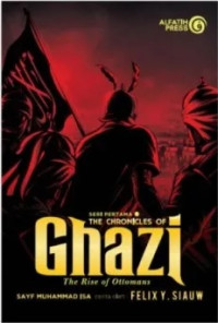 Image of THE CHRONICLES OF GHAZI: THE RISE OF OTTOMANS