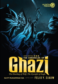 Image of THE CHRONICLES OF GHAZI: THE HOWLING OF WOLF, THE EYESIGHT OF EAGLE