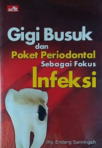 Image of GIGI BUSUK DAN POKET PERIODONTAL SEBAGAI FOKUS INFEKSI
