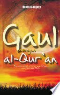Image of GAUL DENGAN AL-QURAN: PESAN-PESAN INDAH AL-QURAN YANG DAHSYAT UNTUK KAMU YANG MUDA