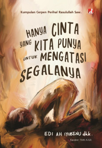 Image of HANYA CINTA YANG KITA PUNYA UNTUK MENGATASI SEGALANYA