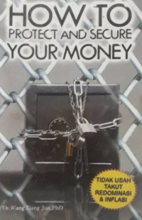 HOW TO PROTECT AND SECURE YOUR MONEY