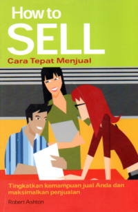 Image of HOW TO SELL: CARA TEPAT MENJUAL