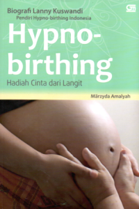 Image of HYPNO-BIRTHING: HADIAH CINTA DARI LANGIT