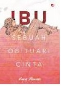 IBU: SEBUAH OBITUARI