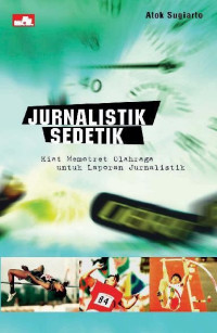 JURNALISTIK SEDETIK : KIAT MEMOTRET OLAHRAGA UNTUK LAPORAN JURNALISTIK