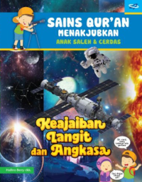 SAINS QURAN MENAKJUBKAN ANAK SALEH & CERDAS: KEAJAIBAN LANGIT DAN ANGKASA