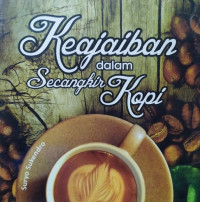 KEAJAIBAN DALAM SECANGKIR KOPI