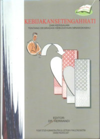 Image of KEBIJAKAN SETENGAH HATI DAN KERISAUAN TENTANG DEGRADASI KEBUDAYAAN MINANGKABAU
