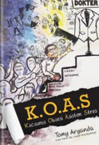 K.O.A.S: KACAUNYA OBSESI ASISTEN STRES