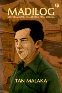 Image of MADILOG: MATERIALISME, DIALEKTIKA, DAN LOGIKA