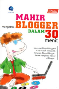 Image of MAHIR MENGELOLA BLOGGER DALAM 30 MENIT