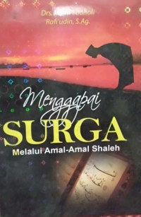 MENGGAPAI SURGA: MELALUI AMAL-AMAL SHALEH