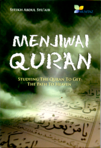 Image of MENJIWAI QUR'AN: STUDYING THE QURAN TO GET THE PATH TO HEAVEN