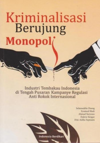 Image of KRIMINALISASI BERUJUNG MONOPOLI