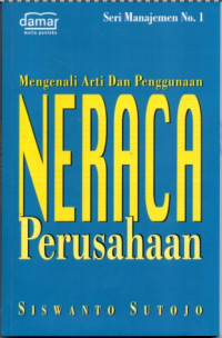 MENGENALI ARTI DAN PENGGUNAAN NERACA PERUSAHAAN