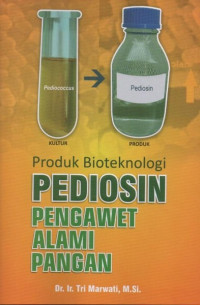 PRODUK BIOTEKNOLOGI PEDIOSIN PENGAWET ALAMI PANGAN