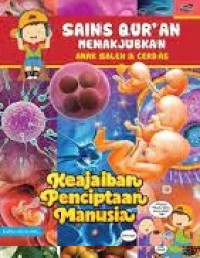 Image of SAINS QURAN MENAKJUBKAN ANAK SALEH & CERDAS: KEAJAIBAN PENCIPTAAN MANUSIA