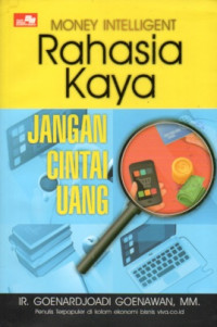 RAHASIA KAYA JANGAN CINTAI UANG