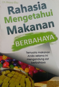 Image of RAHASIA MENGETAHUI MAKANAN BERBAHAYA