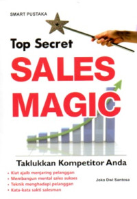 Image of TOP SECRET SALES MAGIC: TAKLUKKAN KOMPETITOR ANDA