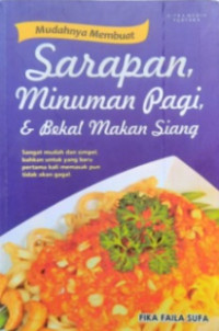 Image of MUDAHNYA MEMBUAT SARAPAN, MINUMAN PAGI, & BEKAL MAKAN SIANG