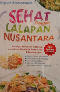 SEHAT DENGAN LALAPAN NUSANTARA