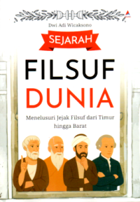 Image of SEJARAH FILSUF DUNIA: MENELUSURI JEJAK FILSUF DARI TIMUR HINGGA BARAT
